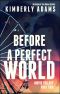 [Movie 02] • Before a Perfect World